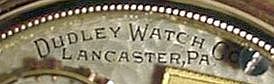 Dudley Watch Co., Lancaster, Pa. — engraved signature on the movement plate